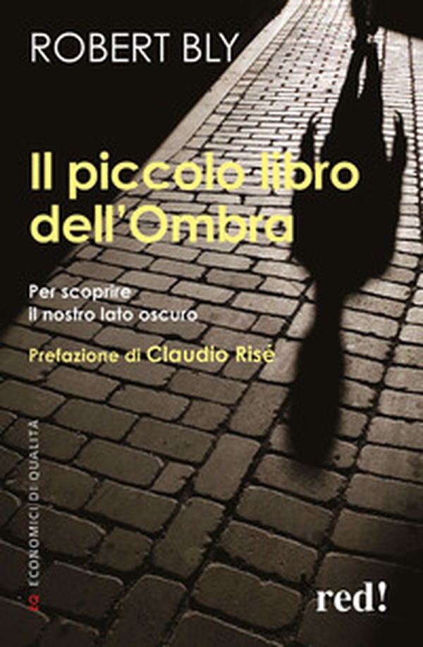 Il piccolo libro dell'ombra. Per scoprire il nostro lato oscuro - Librerie.coop Il piccolo libro dell'ombra. Per scoprire il nostro lato oscuro - Librerie.coop