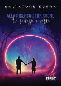 Alla ricerca di un sogno - Librerie.coop