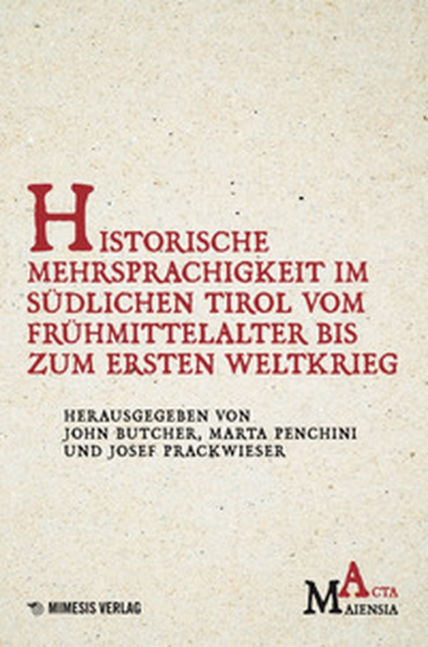 Historische Mehrsprachigkeit im südlichen Tirol vom Frühmittelalter bis zum Ersten Weltkrieg - Librerie.coop Historische Mehrsprachigkeit im südlichen Tirol vom Frühmittelalter bis zum Ersten Weltkrieg - Librerie.coop