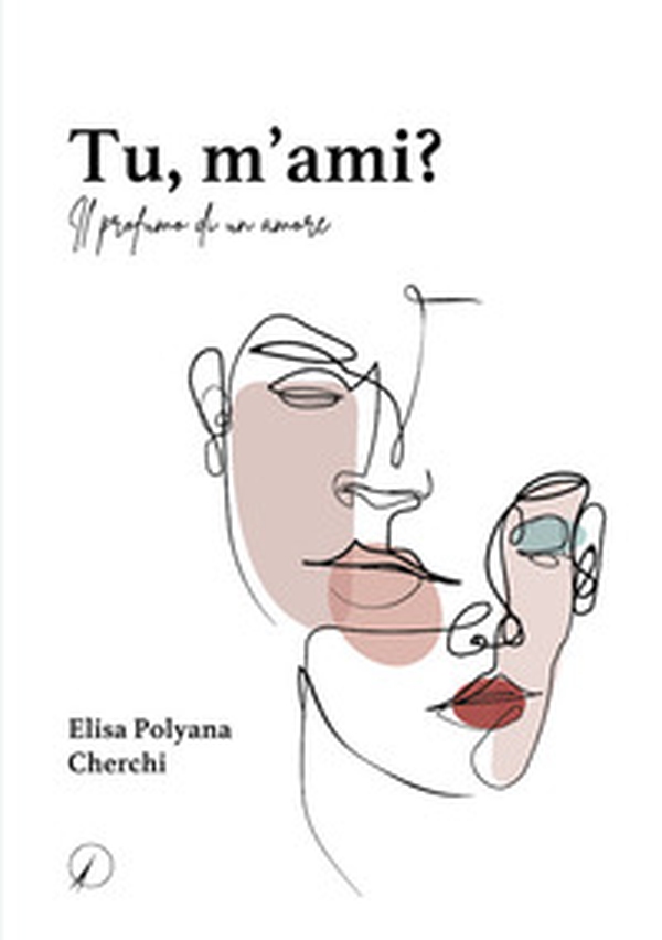 Tu, m'ami? Il profumo di un amore - Librerie.coop Tu, m'ami? Il profumo di un amore - Librerie.coop