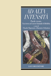 Ad alta intensità parole vissute. Una ricerca nel carcere femminile di Rebibbia - Librerie.coop