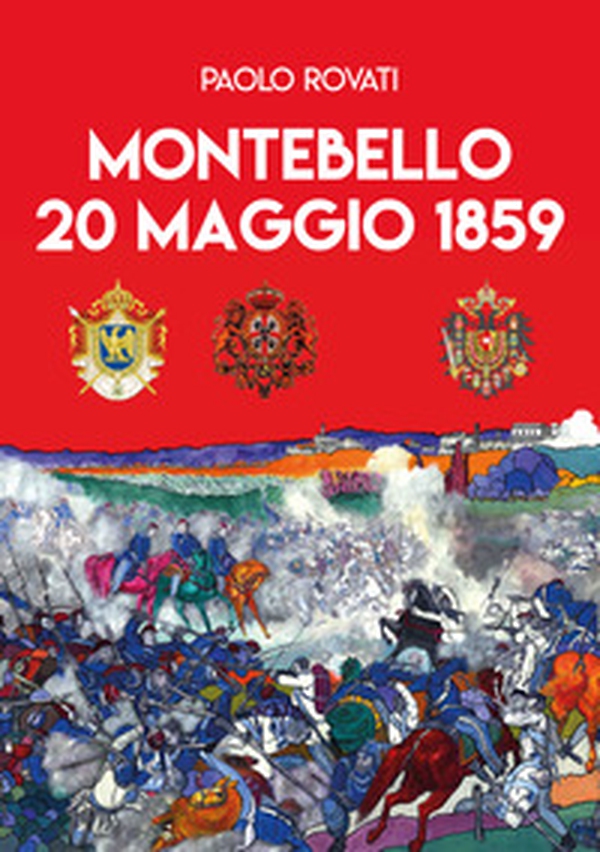 Montebello 20 maggio 1859 - Librerie.coop Montebello 20 maggio 1859 - Librerie.coop