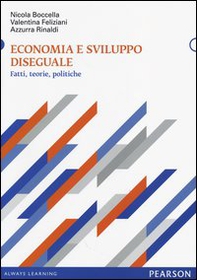 Economia e sviluppo diseguale. Fatti, teorie, politiche - Librerie.coop