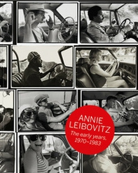 Annie Leibovitz. The early years 1970-1983. Ediz. inglese, francese e tedesca - Librerie.coop