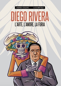 Diego Rivera. L'arte, l'amore, la furia - Librerie.coop