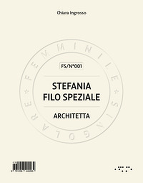 Stefania Filo Speziale. Architetta - Librerie.coop Stefania Filo Speziale. Architetta - Librerie.coop