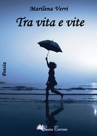 Tra vita e vite - Librerie.coop