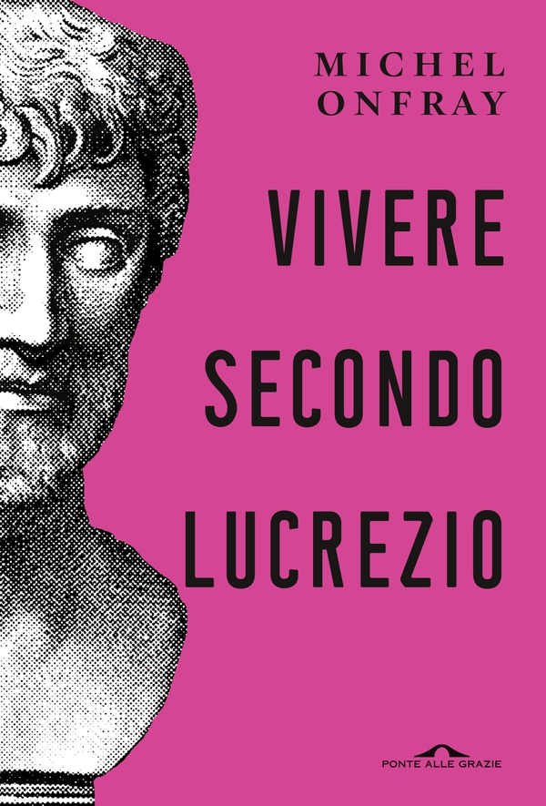 Vivere secondo Lucrezio - Librerie.coop Vivere secondo Lucrezio - Librerie.coop