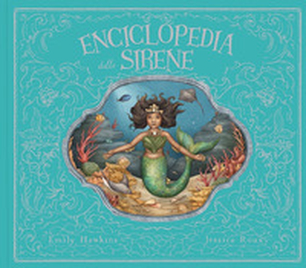 Enciclopedia delle sirene - Librerie.coop Enciclopedia delle sirene - Librerie.coop