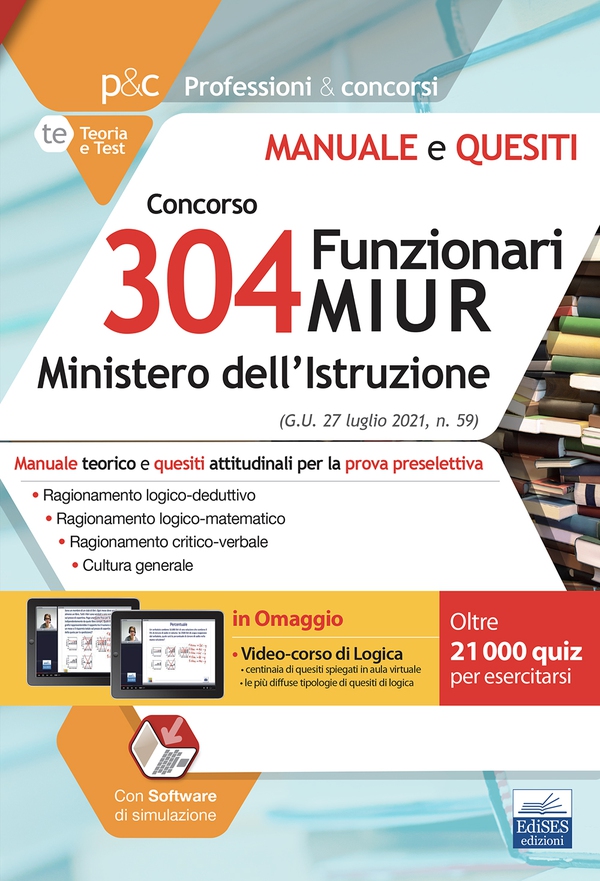 Manuale concorso 304 Funzionari MIUR – Teoria e test per la prova preselettiva - Librerie.coop Manuale concorso 304 Funzionari MIUR – Teoria e test per la prova preselettiva - Librerie.coop