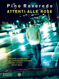 Attenti alle rose - Librerie.coop Attenti alle rose - Librerie.coop