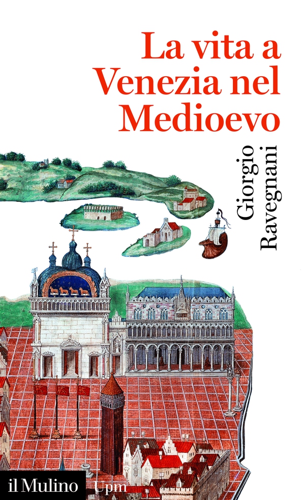 La vita a Venezia nel Medioevo - Librerie.coop La vita a Venezia nel Medioevo - Librerie.coop