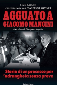 Agguato a Giacomo Mancini - Librerie.coop Agguato a Giacomo Mancini - Librerie.coop