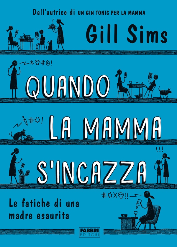 Quando la mamma s'incazza - Librerie.coop Quando la mamma s'incazza - Librerie.coop