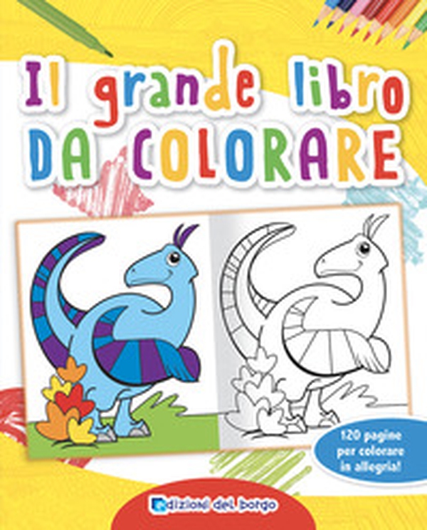Il grande libro da colorare - Librerie.coop Il grande libro da colorare - Librerie.coop