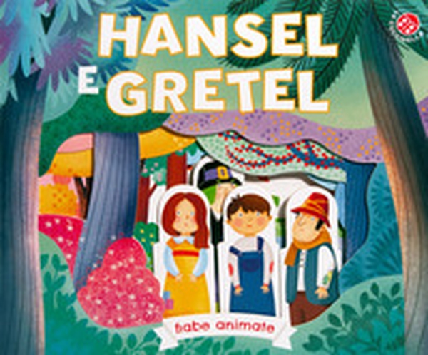 Hansel e Gretel - Librerie.coop Hansel e Gretel - Librerie.coop