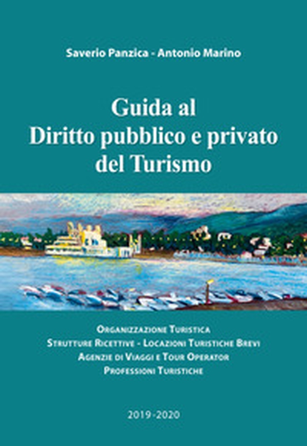 Guida al diritto pubblico e privato del turismo - Librerie.coop Guida al diritto pubblico e privato del turismo - Librerie.coop