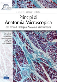 Principi di anatomia microscopica con cenni di istologia e anatomia macroscopica - Librerie.coop