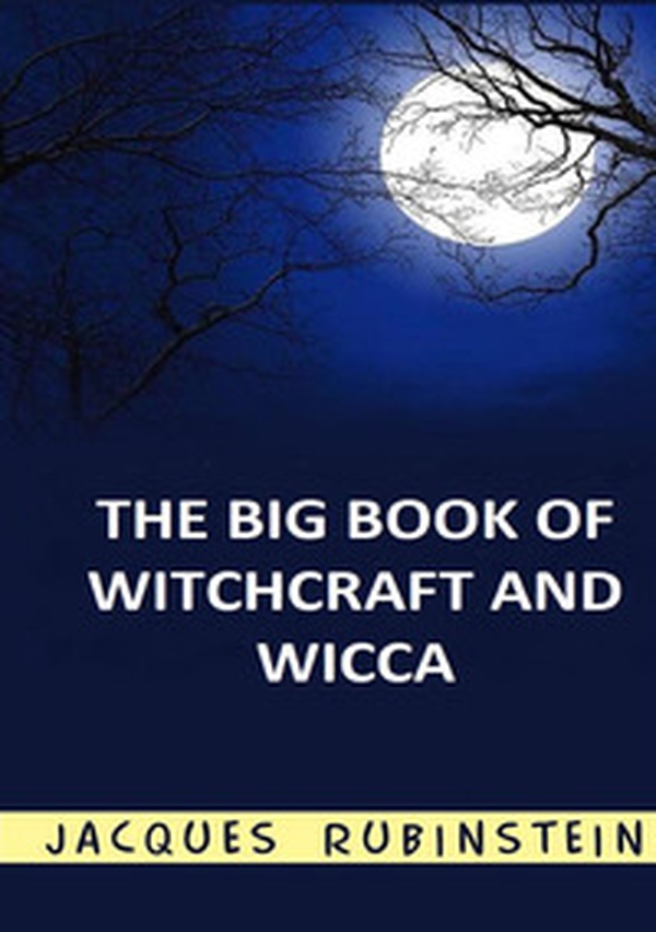 The big book of witchcraft and wicca - Librerie.coop The big book of witchcraft and wicca - Librerie.coop