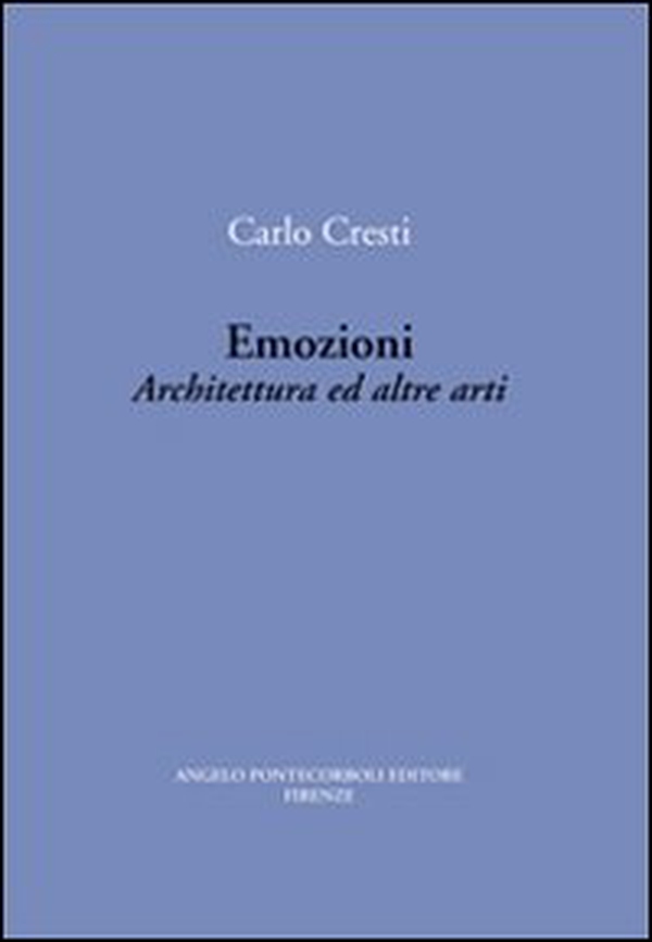Emozioni. Architettura ed altre arti - Librerie.coop