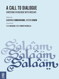 A call to dialogue. Christians in dialogue with Muslims - Librerie.coop