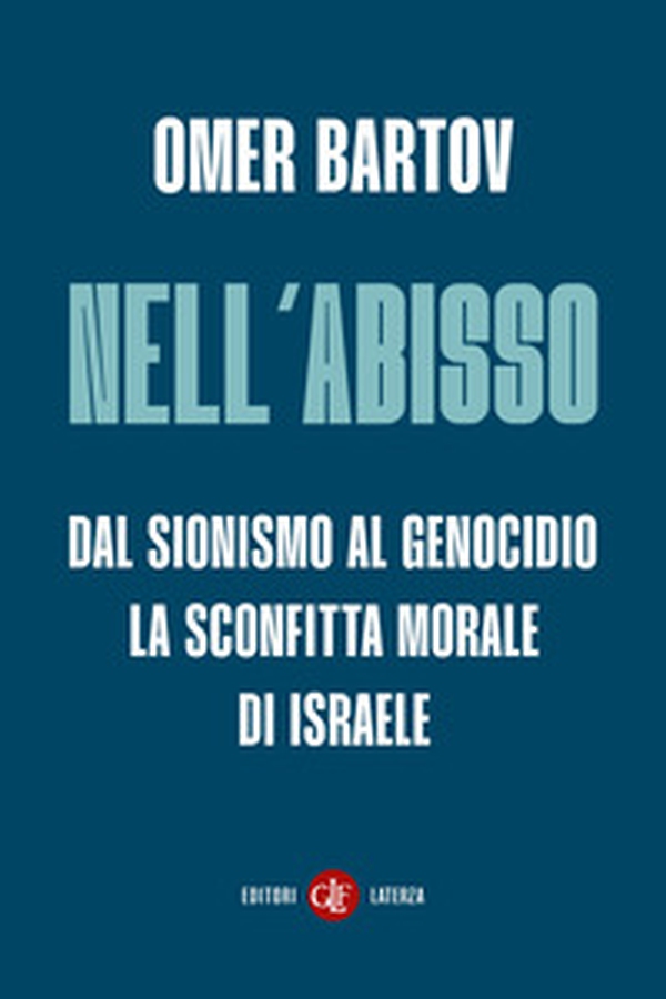 Nell'abisso. Dal sionismo al genocidio: la sconfitta morale di Israele - Librerie.coop