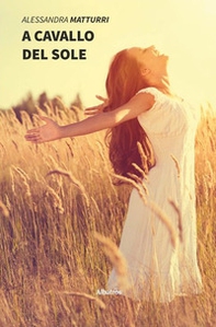 A cavallo del sole - Librerie.coop