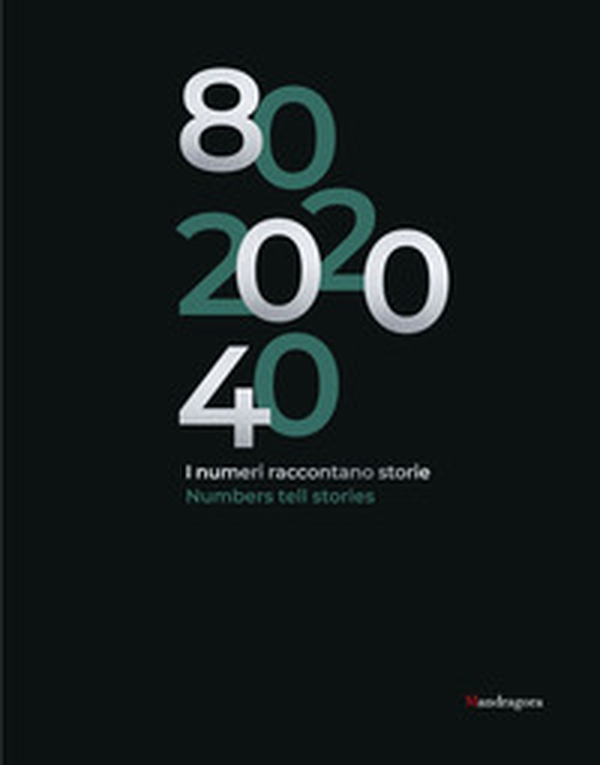 80.2020.40 I numeri raccontano storie-Numbers tell stories - Librerie.coop 80.2020.40 I numeri raccontano storie-Numbers tell stories - Librerie.coop