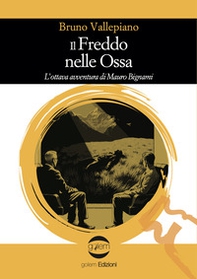 Il freddo nelle ossa. L'ottava avventura di Mauro Bignami - Librerie.coop
