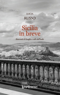 Sicilia in breve. Racconti di luoghi e volti dell'isola - Librerie.coop