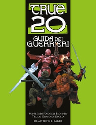 True20. Guida dei guerrieri - Librerie.coop