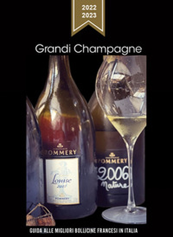 Grandi Champagne 2022-2023. Guida alle migliori bollicine francesi in Italia - Librerie.coop Grandi Champagne 2022-2023. Guida alle migliori bollicine francesi in Italia - Librerie.coop