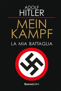 Mein Kampf. La mia battaglia - Librerie.coop