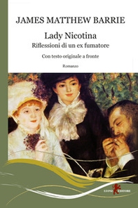 Lady Nicotina. Riflessioni di un ex fumatore. Testo inglese a fronte - Librerie.coop Lady Nicotina. Riflessioni di un ex fumatore. Testo inglese a fronte - Librerie.coop