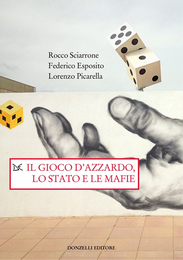 Il gioco d’azzardo, lo Stato e le mafie - Librerie.coop Il gioco d’azzardo, lo Stato e le mafie - Librerie.coop