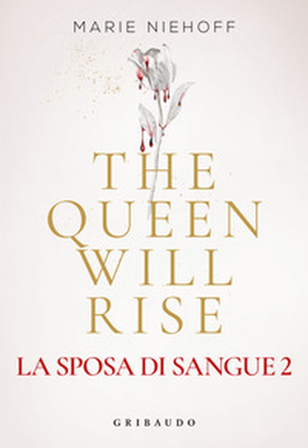 The queen will rise. La sposa di sangue - Vol. 2 - Librerie.coop The queen will rise. La sposa di sangue - Vol. 2 - Librerie.coop