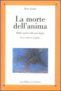 La morte dell'anima. Dalla mistica alla psicologia - Librerie.coop