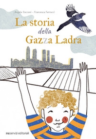 La storia della gazza ladra - Librerie.coop