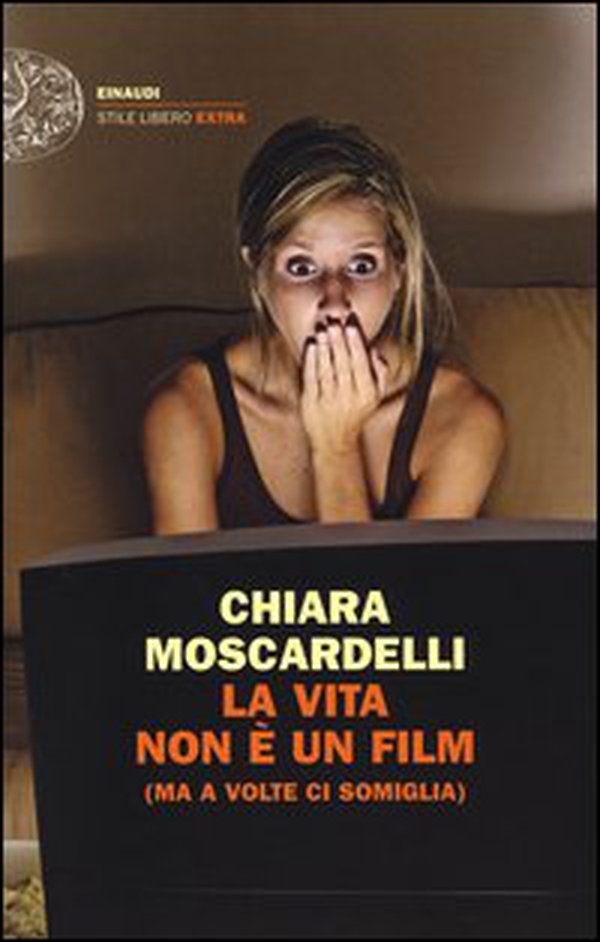 La vita non è un film (ma a volte ci somiglia) - Librerie.coop La vita non è un film (ma a volte ci somiglia) - Librerie.coop