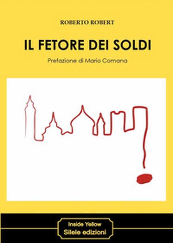 Il fetore dei soldi - Librerie.coop Il fetore dei soldi - Librerie.coop