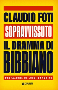 Sopravvissuto. Il dramma di Bibbiano - Librerie.coop Sopravvissuto. Il dramma di Bibbiano - Librerie.coop