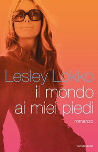 Il mondo ai miei piedi - Librerie.coop Il mondo ai miei piedi - Librerie.coop