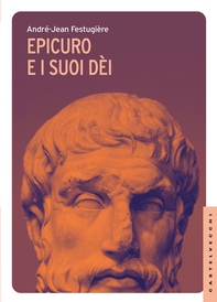 Epicuro e i suoi dèi - Librerie.coop Epicuro e i suoi dèi - Librerie.coop