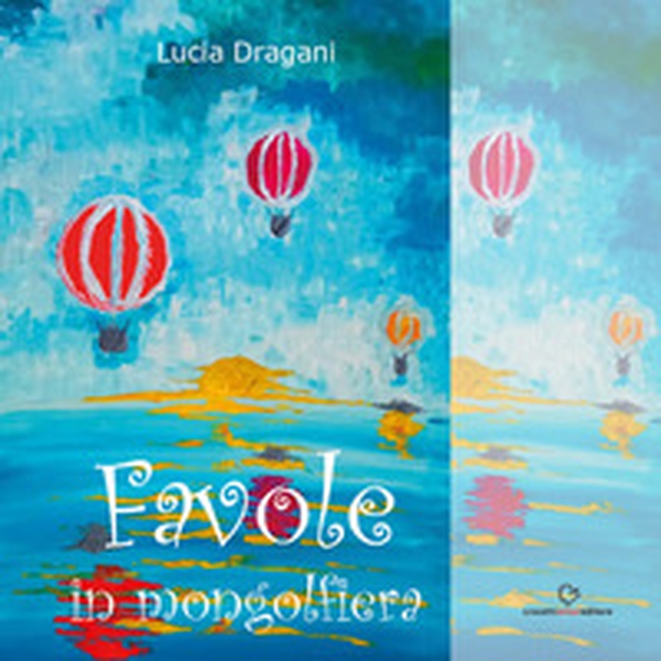 Favole in mongolfiera - Librerie.coop Favole in mongolfiera - Librerie.coop