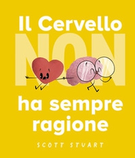 Il cervello non ha sempre ragione - Librerie.coop
