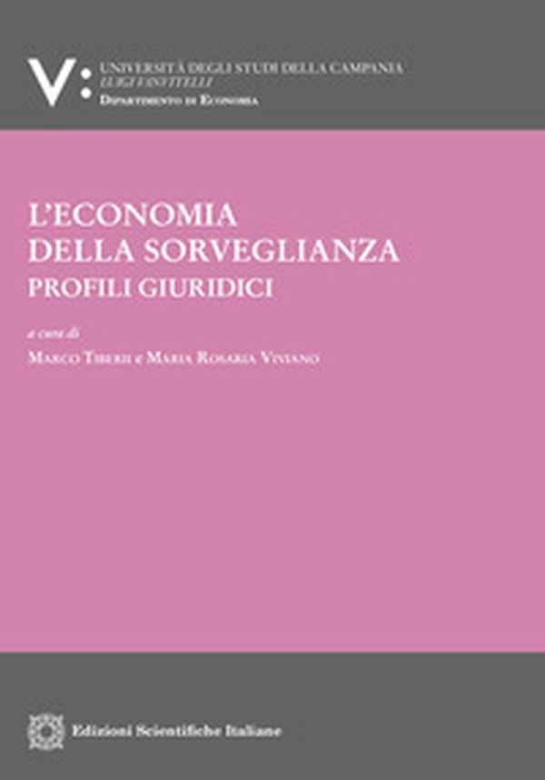 L'economia della sorveglianza. Profili giuridici - Librerie.coop