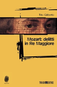 Mozart: delitti in Re Maggiore - Librerie.coop