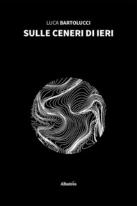 Sulle ceneri di ieri - Librerie.coop Sulle ceneri di ieri - Librerie.coop
