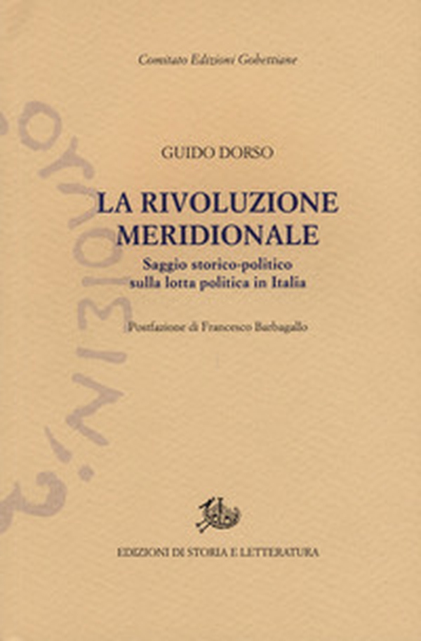 La rivoluzione meridionale. Saggio storico-politico sulla lotta politica in Italia - Librerie.coop La rivoluzione meridionale. Saggio storico-politico sulla lotta politica in Italia - Librerie.coop