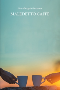 Maledetto Caffe&#39; - Librerie.coop